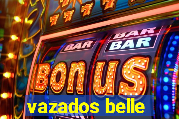 vazados belle